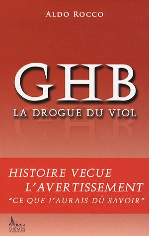 GHB: La drogue du viol 9782911751370