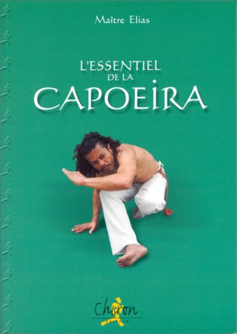 L'essentiel de la capoeira 9782702706220