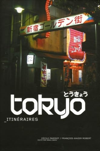 Tokyo : Itinéraires 9782952151719