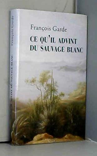 Ce qu'il advint du sauvage blanc 9782298063936