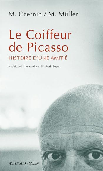 Le Coiffeur de Picasso : Histoire d'une amitié 9782742744589