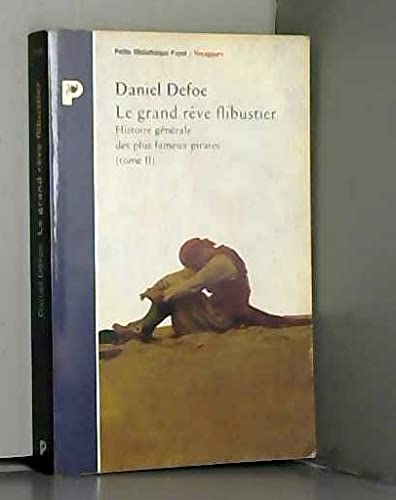 Histoire générale des plus fameux pyrates, tome 2 : le grand rêve flibustier 9782228885874
