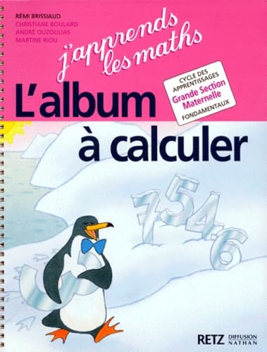 J'apprends les maths, GS. Album à calculer 9782096015656