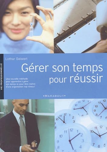 Gérer son temps pour réussir 9782501040402
