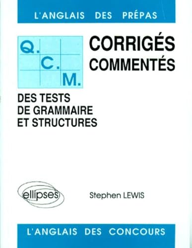 Qcm. Corriges Commentes, Des Tests De Grammaire Et Structures, L'Anglais Des Prepas 9782729888749