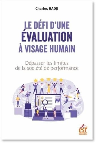 Le défi d'une évaluation à visage humain: DÉPASSER LES LIMITES DE LA SOCIÉTÉ DE LA PERFORMANCE 9782710142836