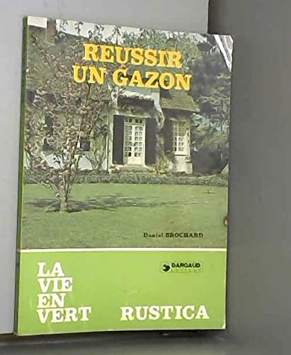 REUSSIR UN GAZON 9782205017571