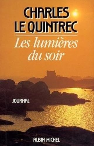 Les Lumières du soir. Journal, 1980-1985 9782226031259