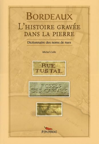 Bordeaux : L'histoire gravée dans la pierre 9782912789778
