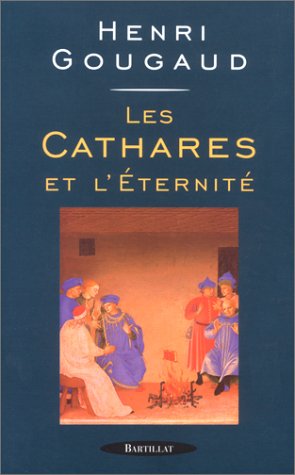 Les Cathares et l'éternité 9782841000838