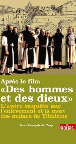 Après le film « Des hommes et des dieux » : Autre enquête sur l'enlèvement et la mort des moines de Tibhirine (L') 9782354721114
