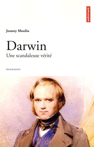 Darwin : Une scandaleuse vérité 9782746713048