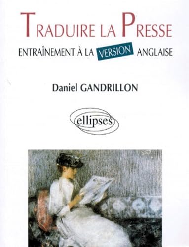 Traduire la presse: Entraînement à la version anglaise 9782729898540