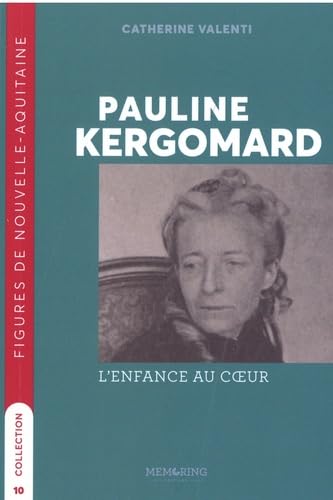 Pauline Kergomard: L'enfance au coeur 9791093661469