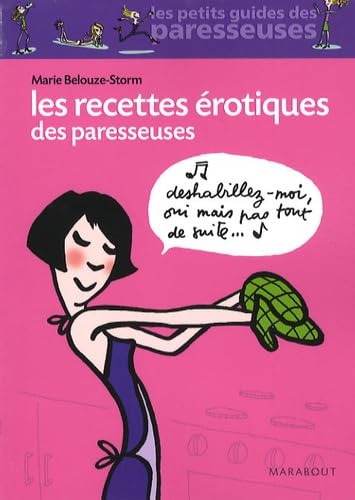 Les Recettes érotiques des paresseuses 9782501058933