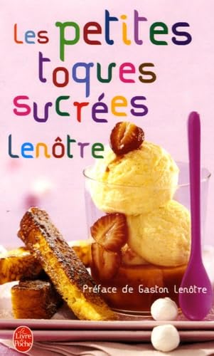 Les petites toques sucrées: Recettes sucrées pour tous les gourmets 9782253130482