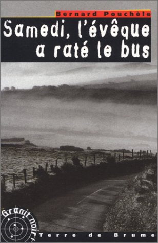 Samedi, l'évêque a raté le bus 9782843620447