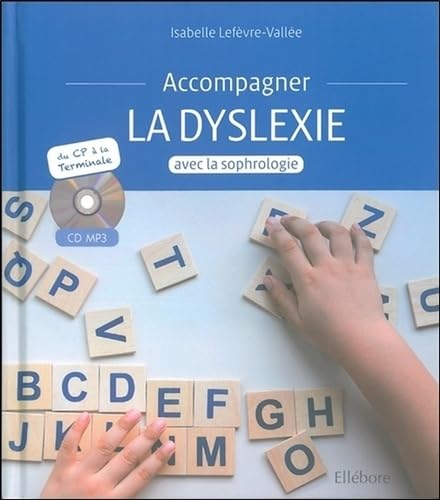 Accompagner la dyslexie avec la sophrologie - Livre + CD 9791023000702