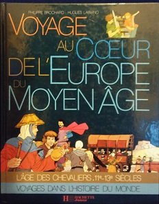 Voyage au coeur de l'europe du moyen age 9782010132476