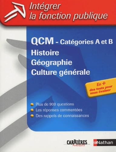 Intégrer la fonction publique : QCM, Histoire et Géographie et Culture générale 9782091795027