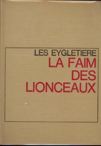 Les Eygletière la faim des lionceaux relié rhodoid 