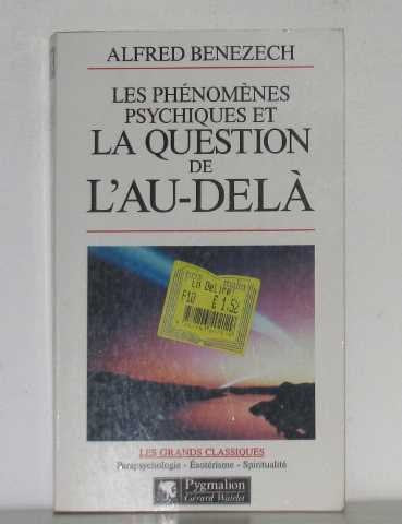 Les phénomènes psychiques et la question de l'au-delà 9782857044178