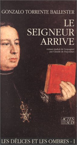 Seigneur arrive (le): Les délices et les ombres, tome i 9782868694911