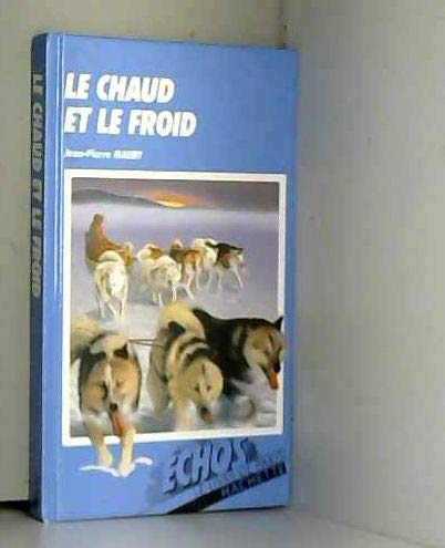 Le Chaud et le froid (Echos) 9782245022009