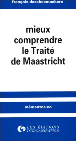 Mieux comprendre le traité de Maastricht 9782708115033