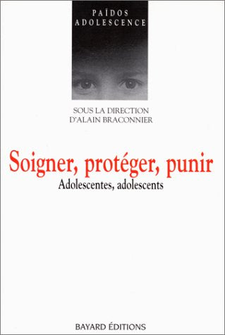 Soigner, surveiller, punir. Adolescentes, adolescents. 9782227005952