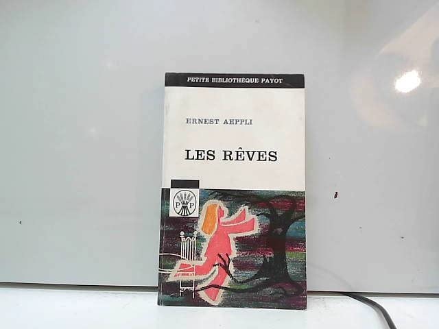 Ernest Aeppli. Les Rêves et leur interprétation : Eder Traume, avec 500 symboles de rêves et leur explication... Traduit de l'allemand par Jean Heyum 
