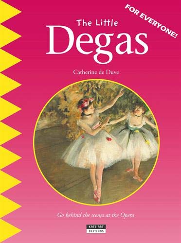 Little Degas: Go Behind the Scenes at the Opera! 9782930382746