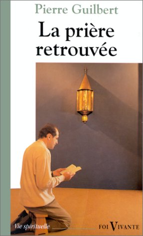 La Prière retrouvée 9782204042260