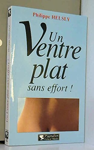 Ventre plat sans effort ! (Un) 9782857046226