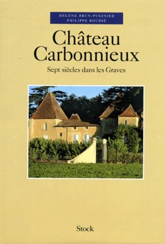 Château Carbonnieux 9782234051157