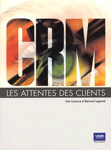 CRM : Les Attentes des clients 9782744060120