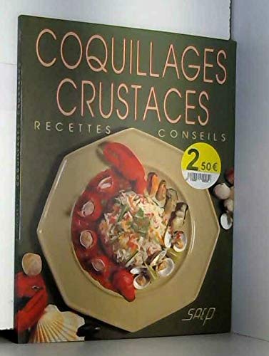 Coquillages, crustacés. Recettes, conseils 9782737223594