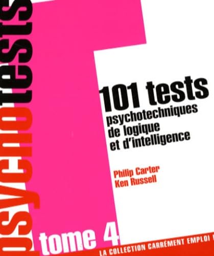 101 tests psychotechniques de logique et d'intelligence - tome 4 9782843435041