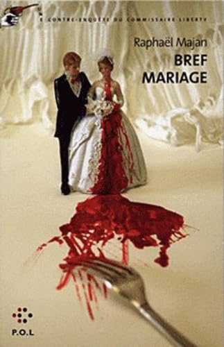 Bref mariage: Une contre-enquête du commissaire Liberty 9782846822152