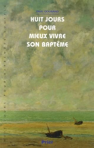 Huit jours pour mieux vivre son baptême 9782220058481