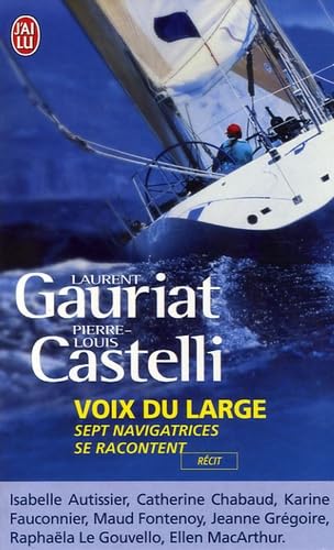 Voix du large: 7 Navigatrices se racontent 9782290349625