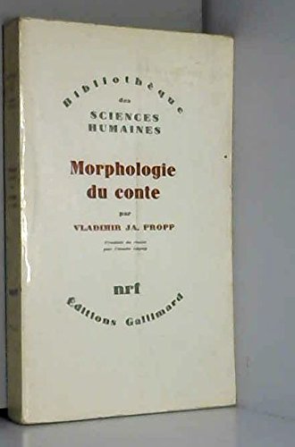 Morphologie du conte - traduit du russe par Claude Ligny - NRF 