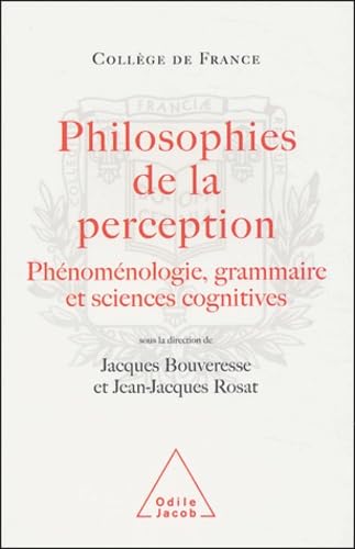 Philosophies de la perception : Phénoménologie, grammaire et sciences cognitives 9782738113528