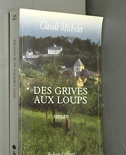 Des Grives aux loups 9782221089743