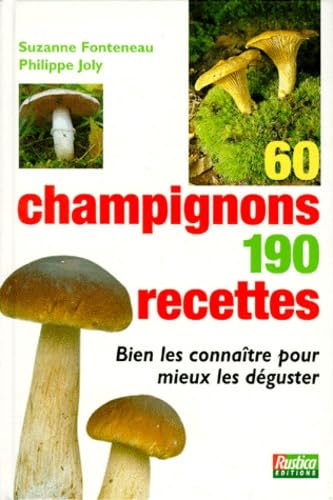 60 champignons, 190 recettes 9782840381259