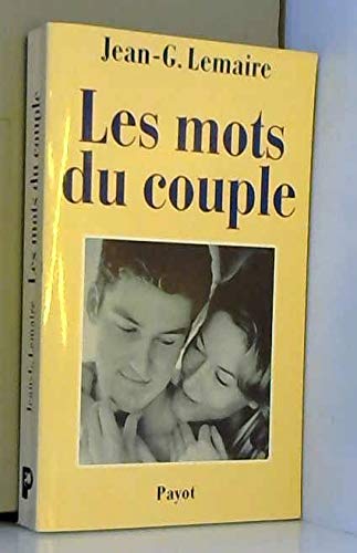 Les Mots du couple. Psychothérapies psychanalytiques en couple 9782228891448