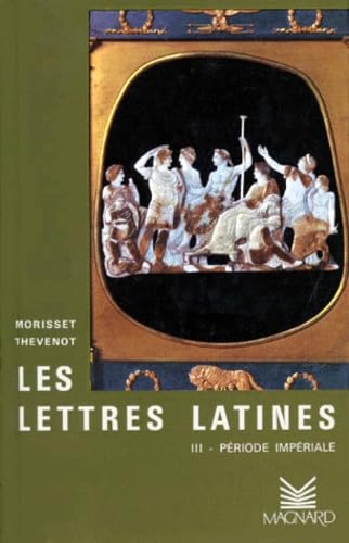 Les lettres latines, période impériale, tome 3 9782210470309