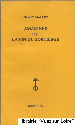 AMARINES OU LA FIN DU SORTILEGE 