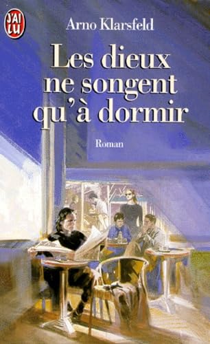 Les dieux ne songent qu'à dormir 9782290043608