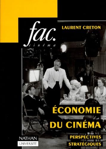 L'économie du cinéma: Perspectives stratégiques 9782091902197